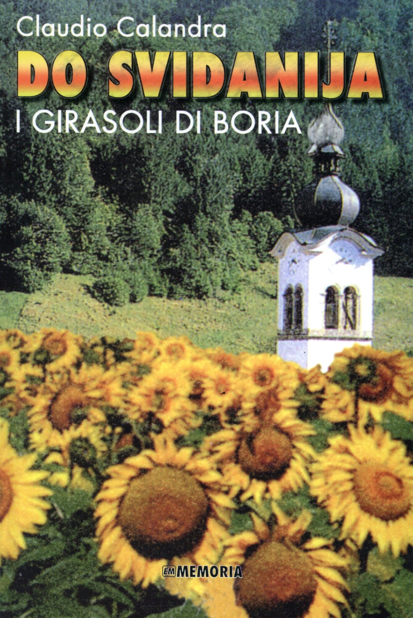 Do svidanija I Girasoli Di Boria