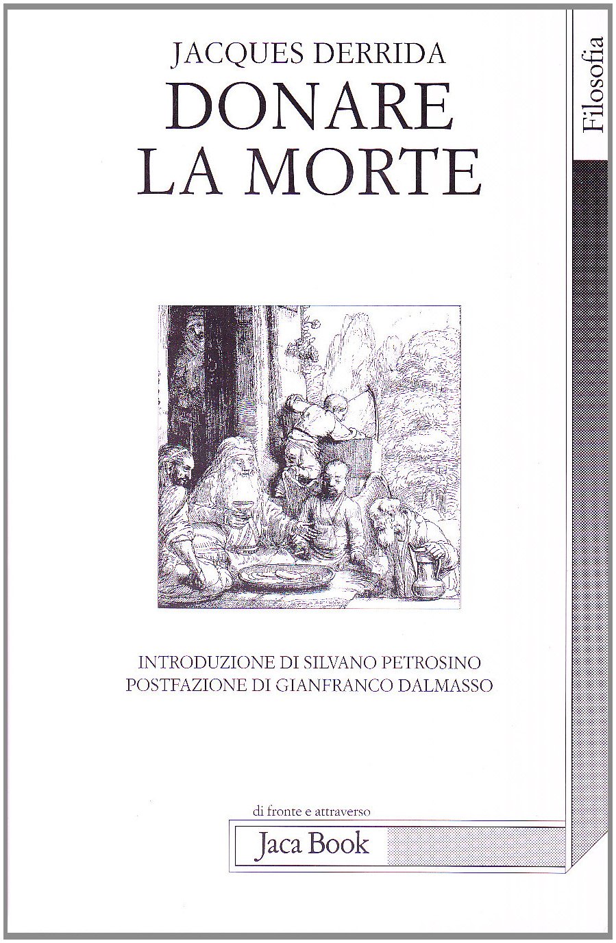 Donare la morte. Introduzione di Silvano Petrosino