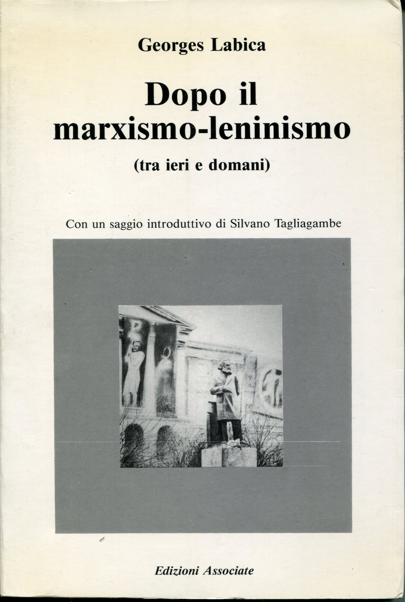 Dopo il marxismo-leninismo, tra ieri e domani
