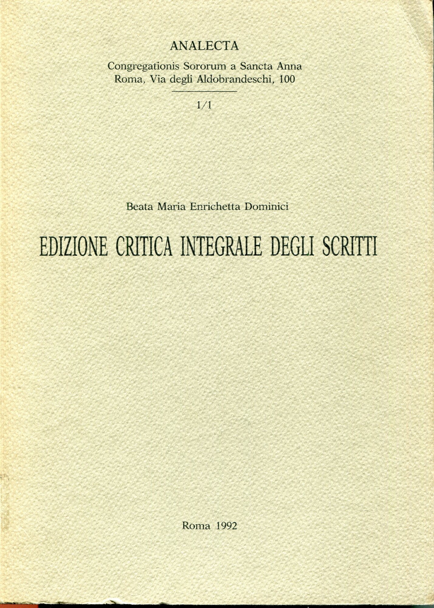 Edizione critica integrale degli scritti 1: Introduzione generale, autobiografia, diario …