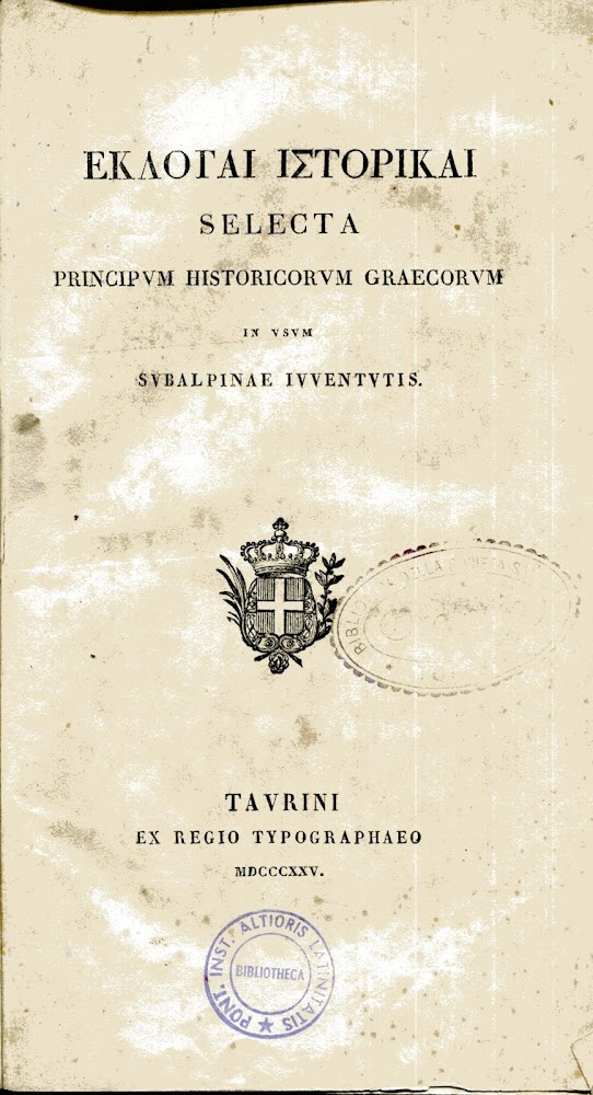 Eklogai istorikai selecta principum historicorum graecorum in usum subalpinae iuventutis. …