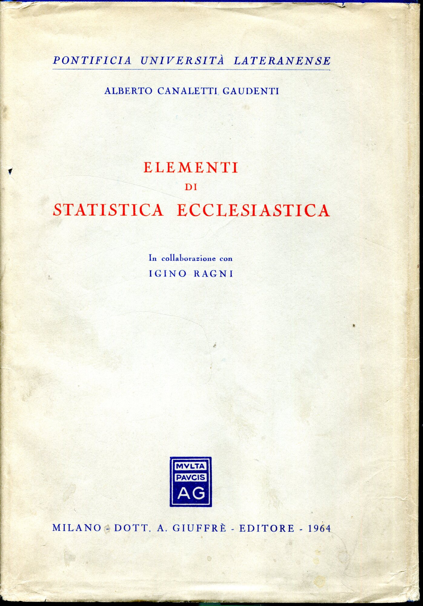 Elementi di statistica ecclesiastica. In collaborazione con Igino Ragni