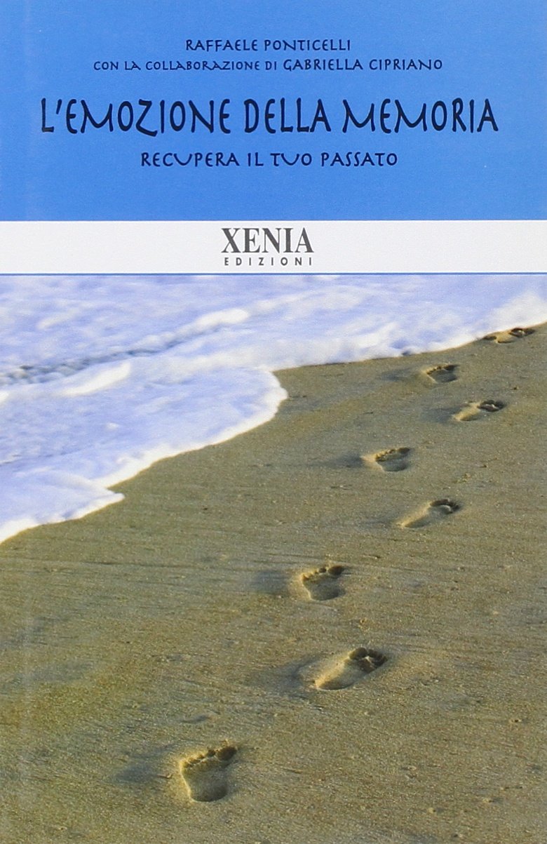 EMOZIONE DELLA MEMORIA. Recupera il tuo passato
