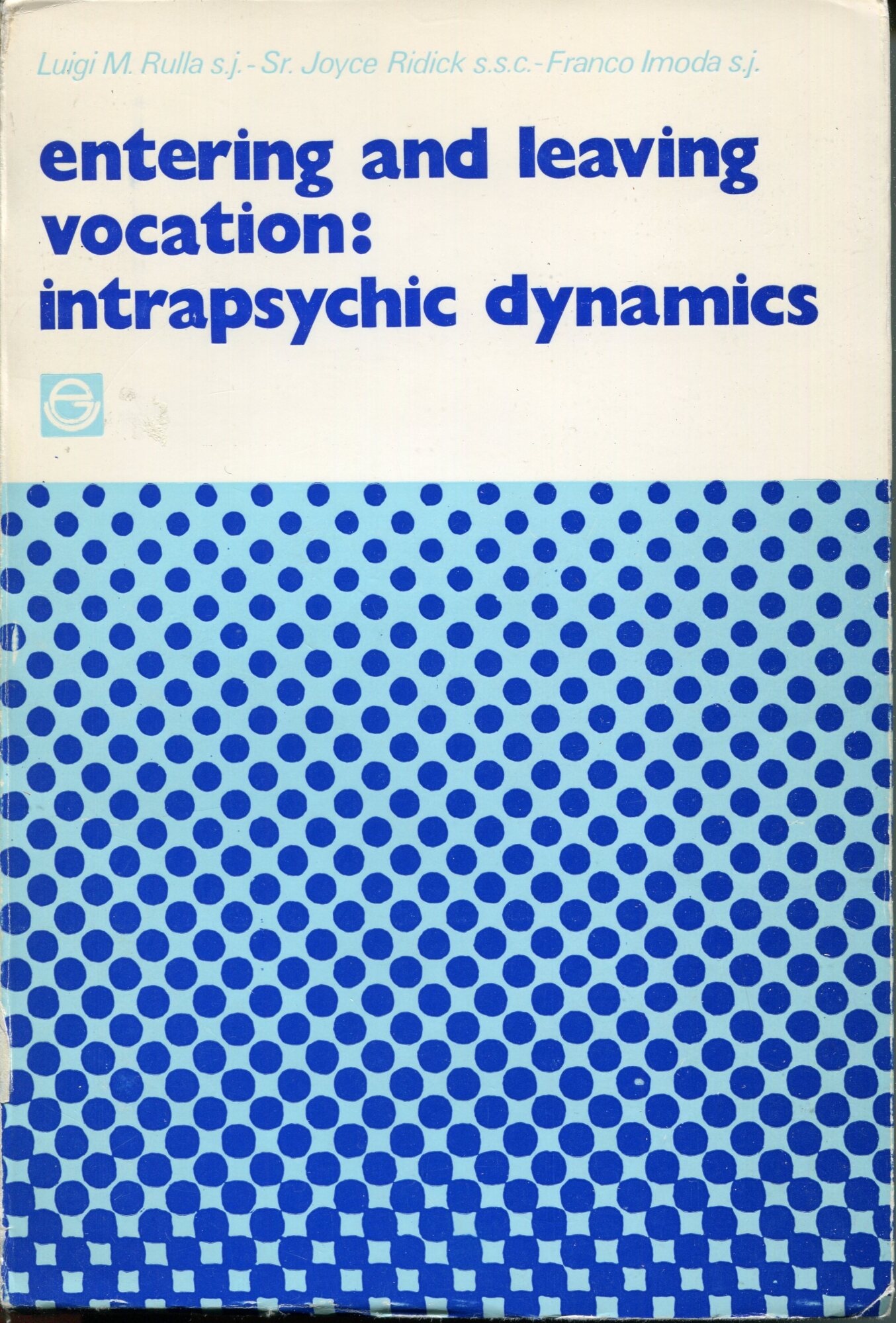 Entering and leaving vocation : intrapsychic dynamics