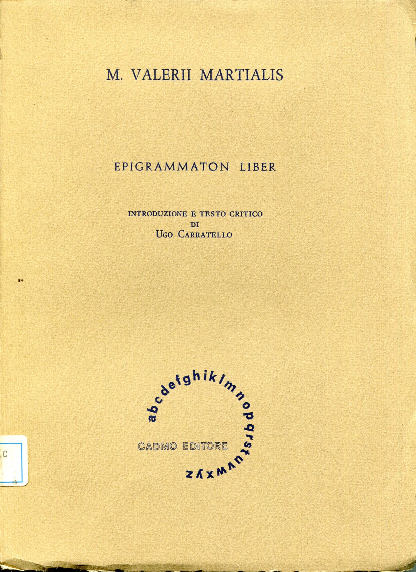 Epigrammaton liber, introduzione e testo critico di Ugo Carratello