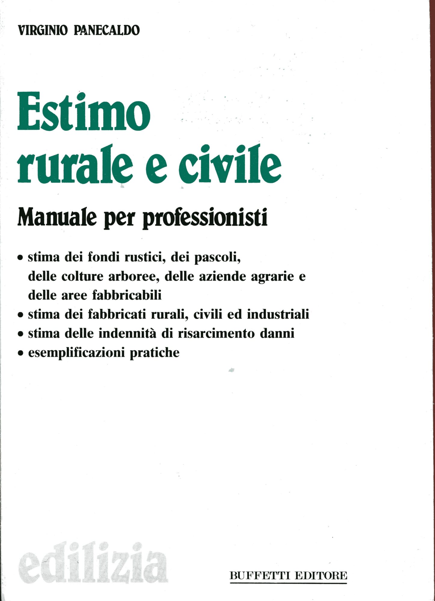 Estimo rurale e civile. manuale per professionisti. Stima dei fondi …
