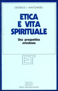 Etica e vita spirituale. Una prospettiva ortodossa