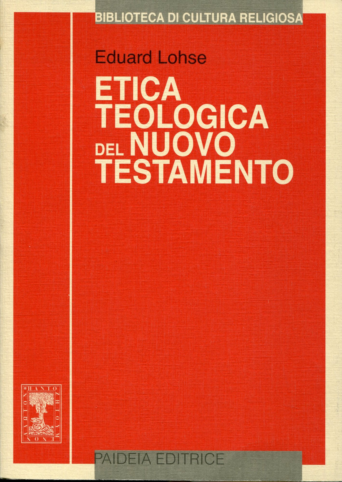 Etica teologica del Nuovo Testamento. Edizione italiana a cura di …