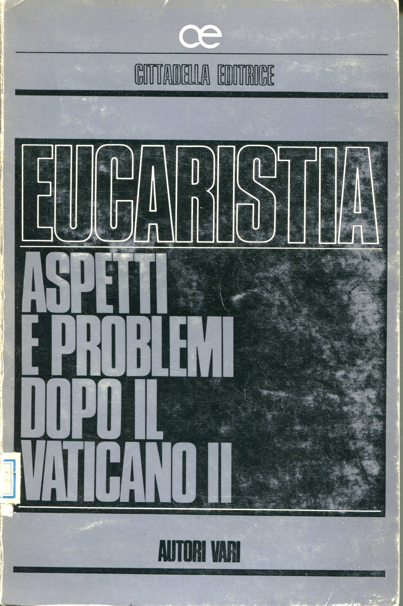 Eucaristia : aspetti e problemi dopo il Vaticano 2.
