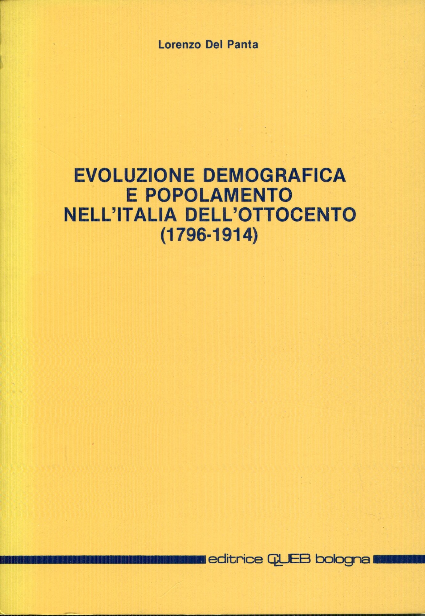 Evoluzione demografica e popolamento nell'Italia dell'Ottocento : 1796-1914