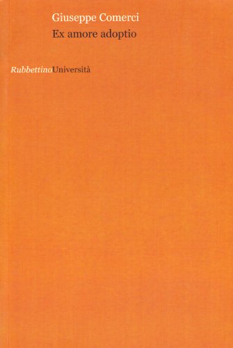 Ex amore adoptio. Prefazione di Valeria Ruperto