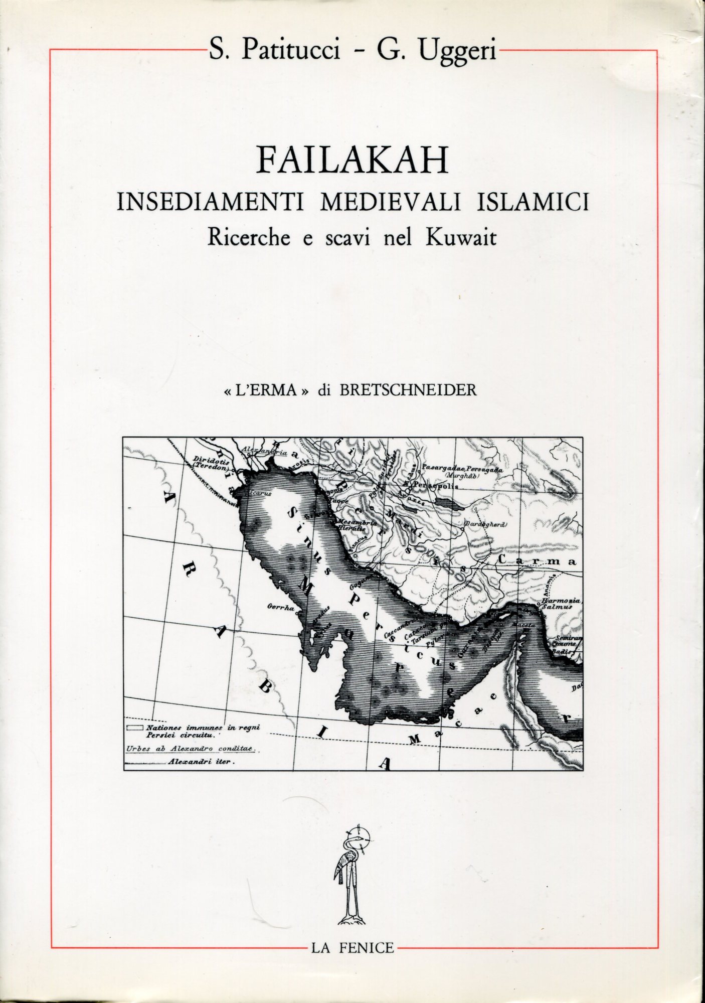 Failakah. Insediamenti medievali islamici. Ricerche e scavi nel Kuwait