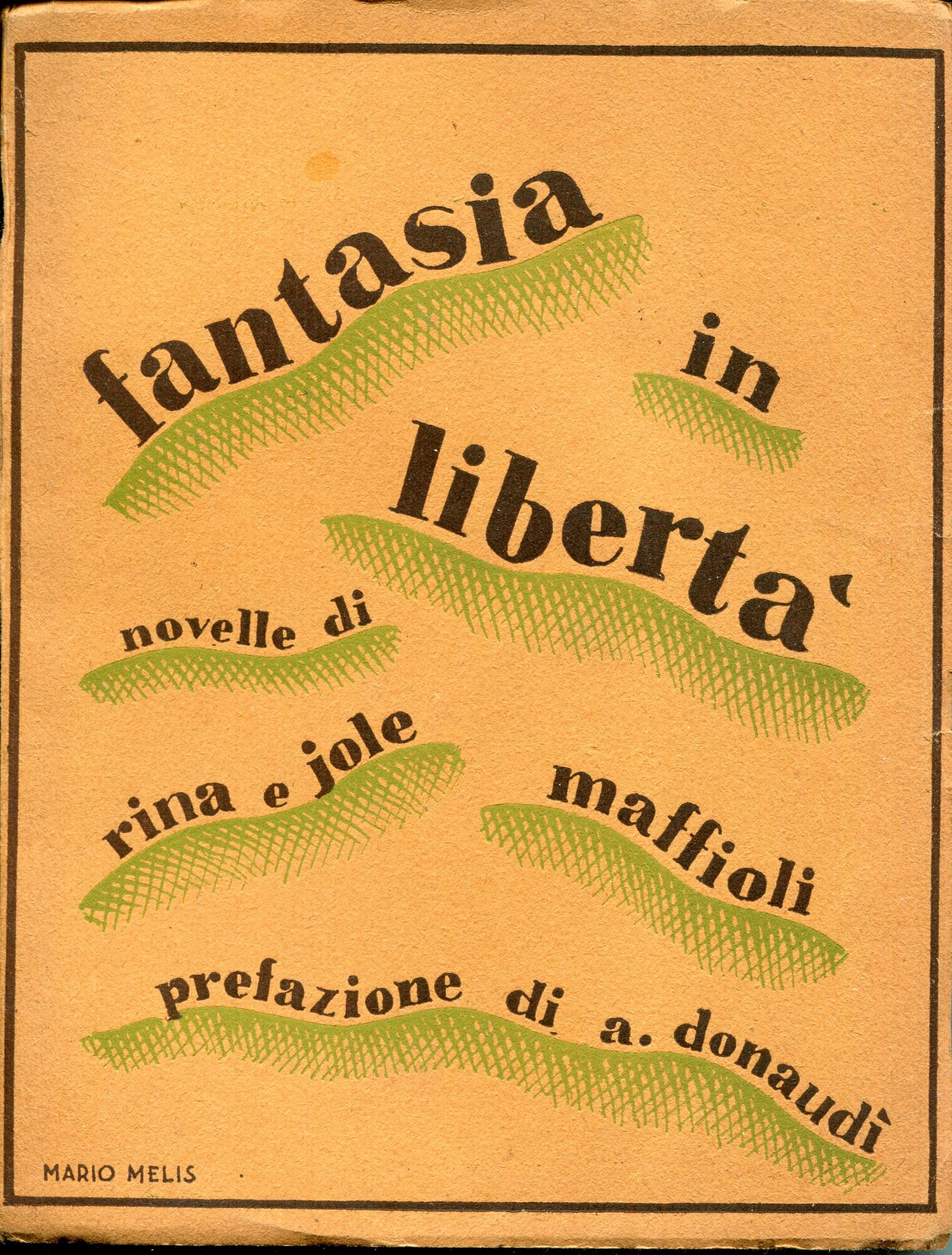 Fantasia in libertà : Novelle. Prefazione di Alberto Donaud