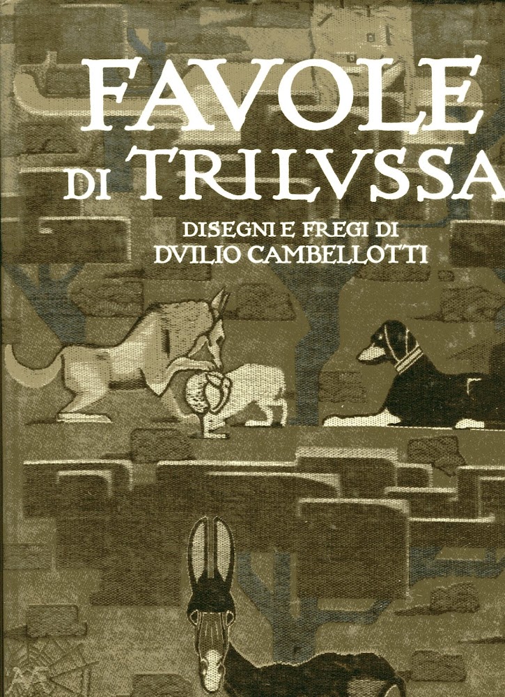 Favole di Trilussa. Disegni e fregi di Duilio Cambellotti. Prefazione …