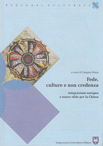 Fede, culture e non credenza. Integrazione europea e nuove sfide …