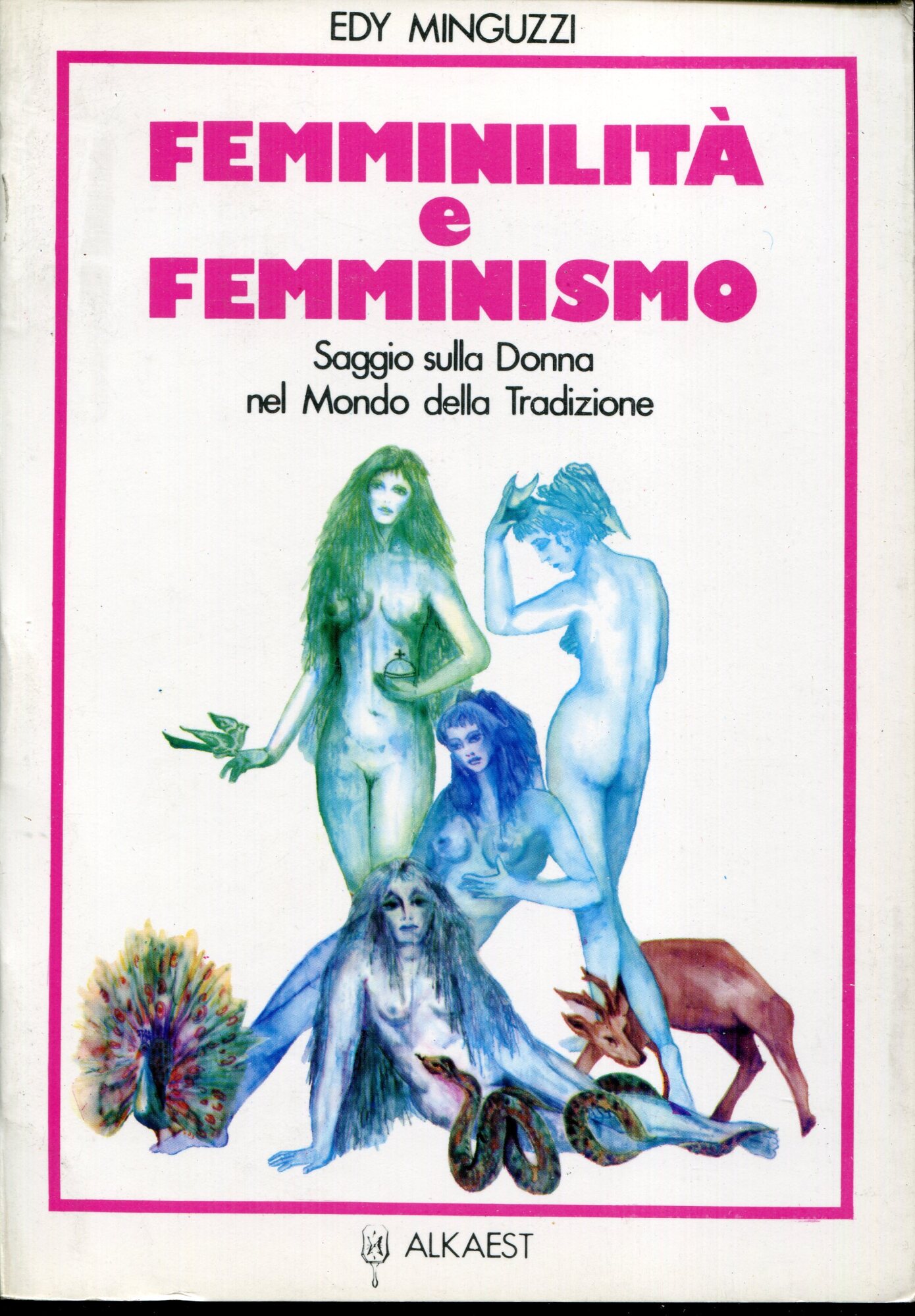 Femminilità e femminismo : saggio sulla donna nel mondo della …