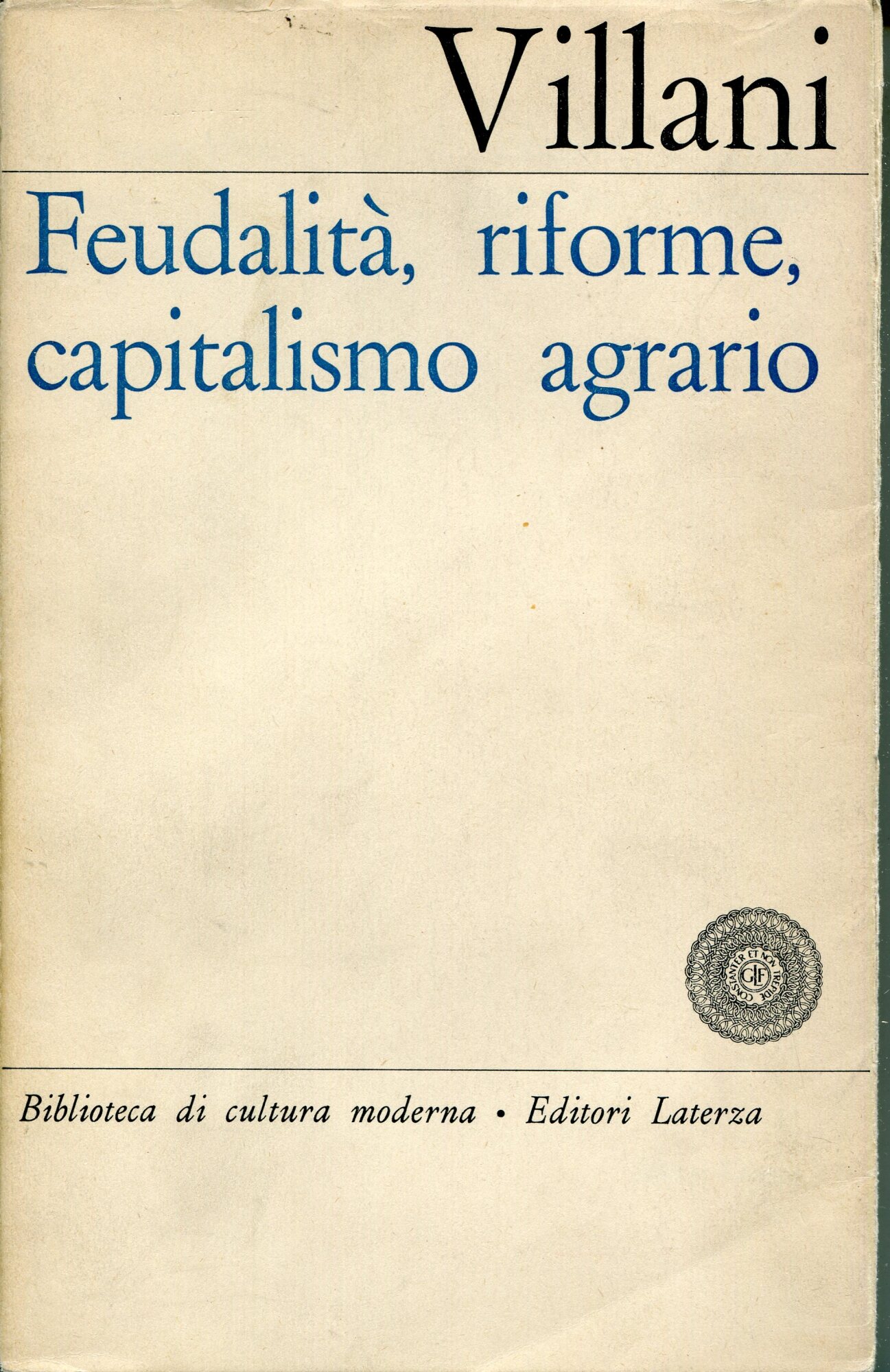 Feudalità, riforme, capitalismo agrario : panorama di storia sociale italiana …