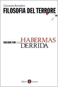 Filosofia del terrore. Dialoghi con Jürgen Habermas e Jacques Derrida
