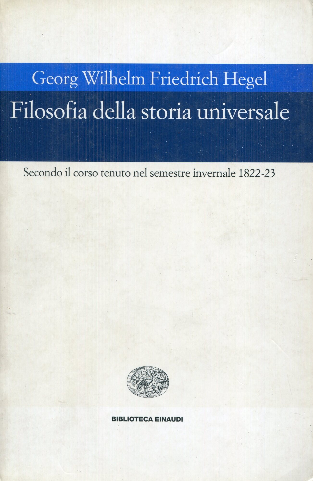 Filosofia della storia universale : secondo il corso tenuto nel …