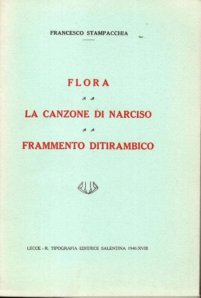 Flora ; La canzone di Narciso ; Frammento ditirambico