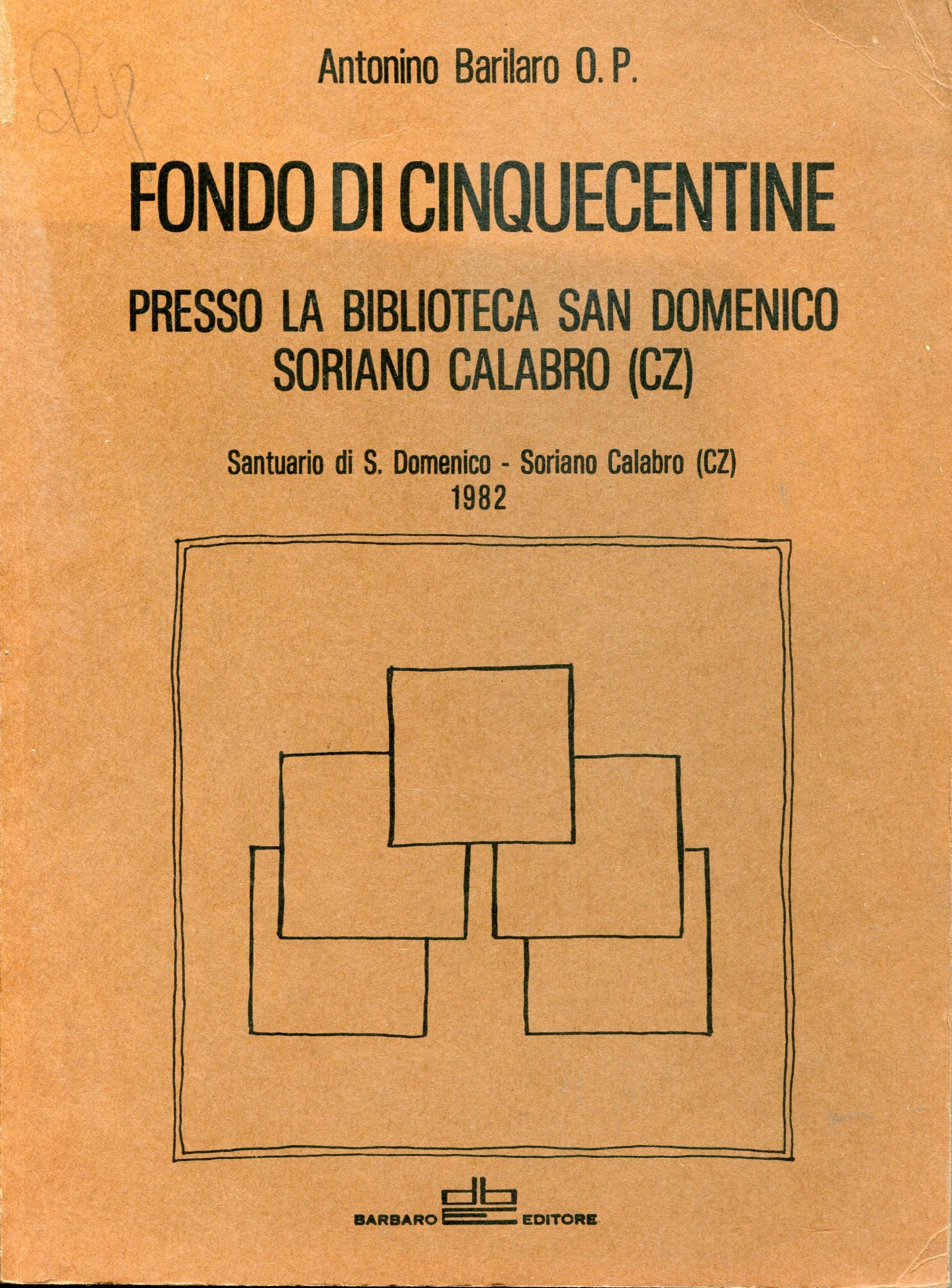 Fondo di Cinquecentine presso la Biblioteca San Domenico di Soriano …