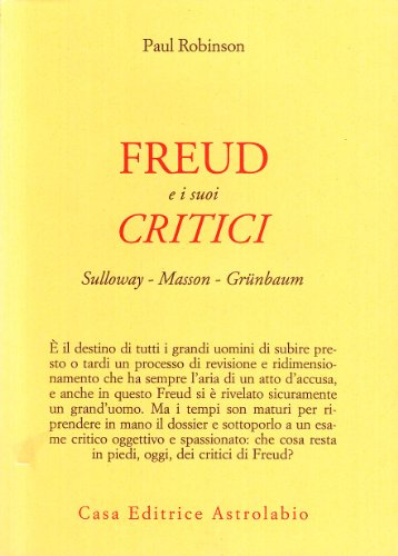 Freud e i suoi critici. Sulloway, Masson, Grünbaum
