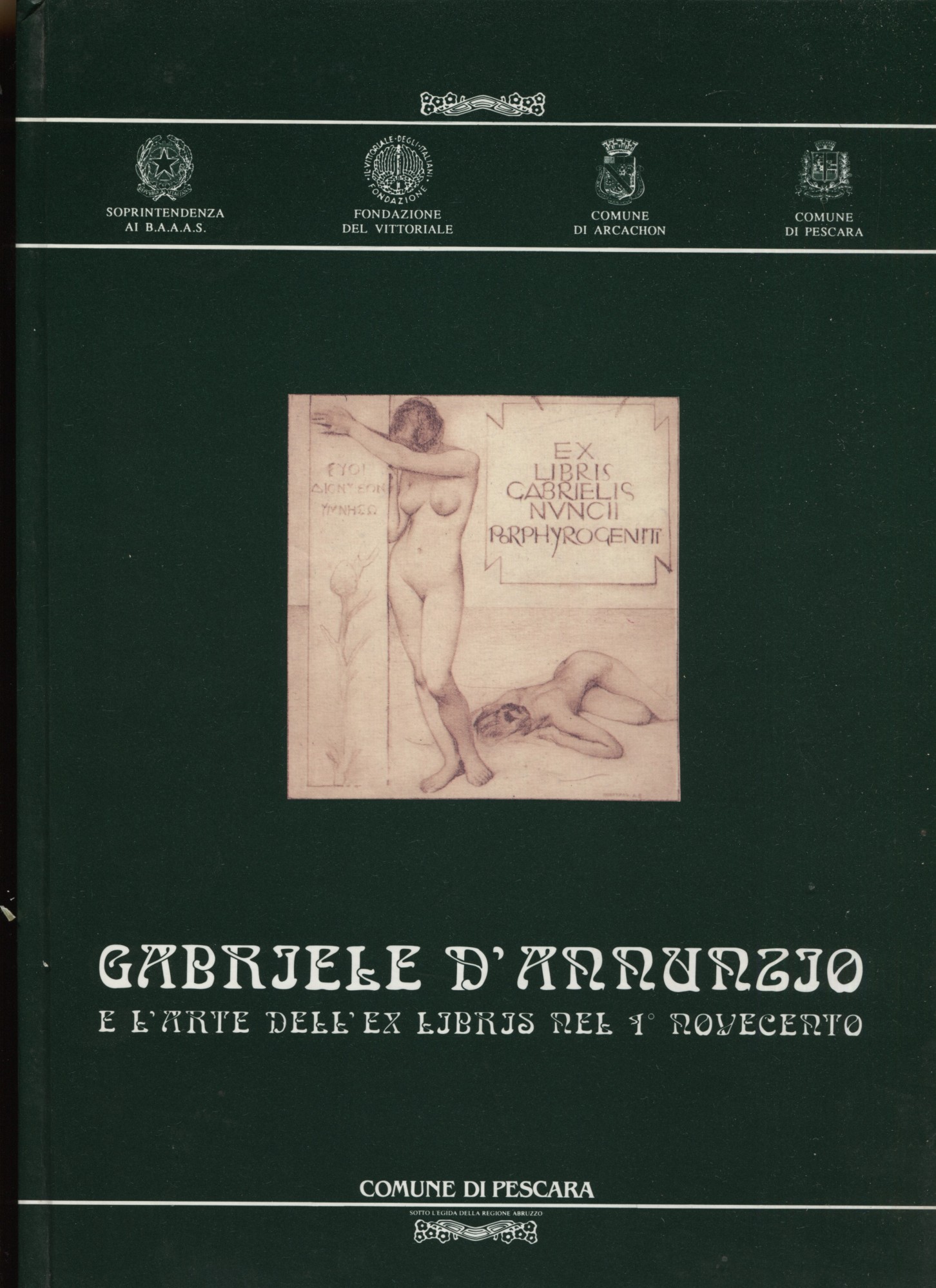 Gabriele D'Annunzio e l'arte dell'ex libris nel 1^ Novecento. Catalogo …