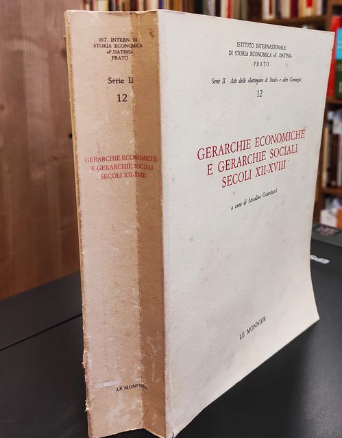 Gerarchie economiche e gerarchie sociali, secoli XII - XVIII. Atti …