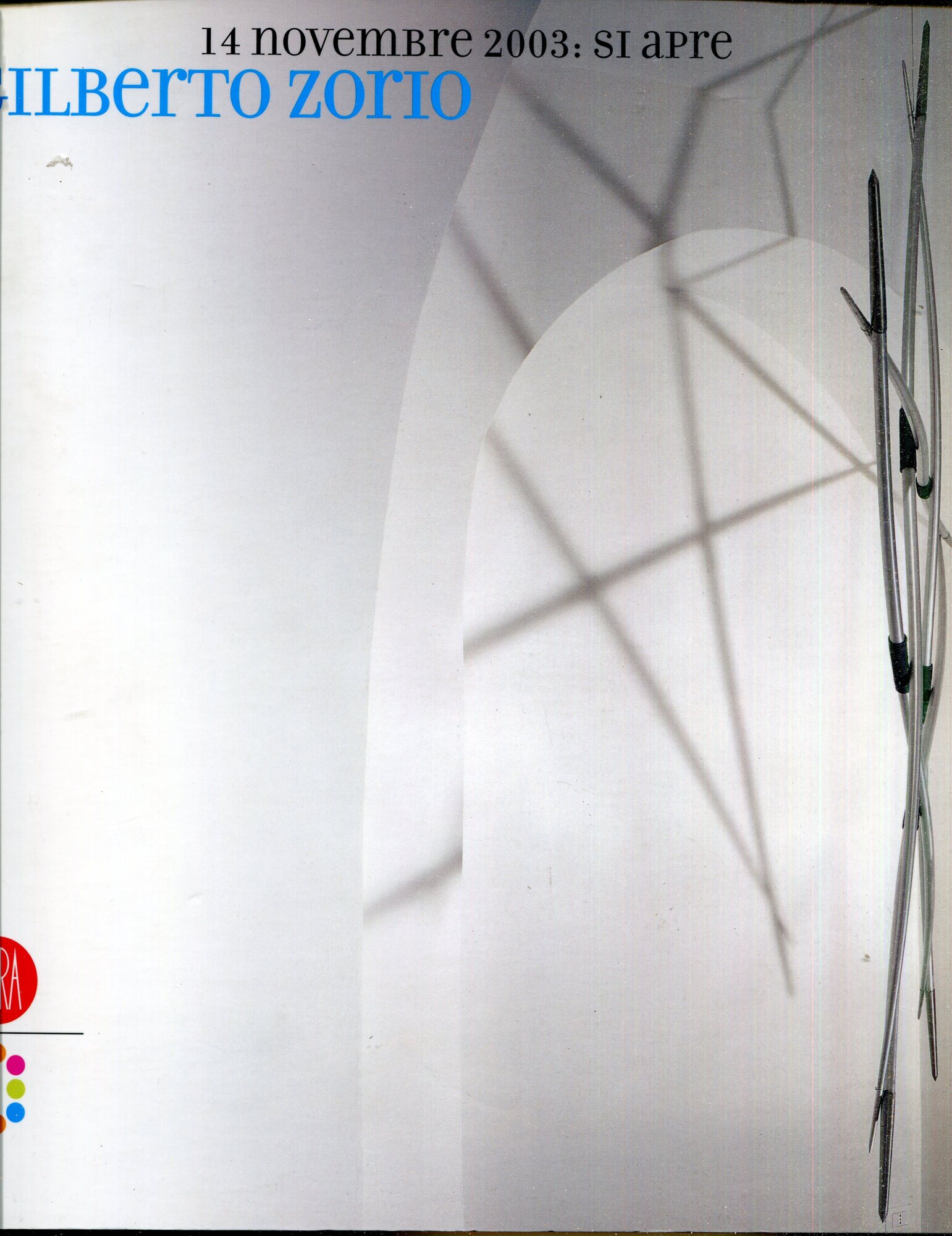 Gilberto Zorio : 14 novembre 2003: si apre. Mostra tenuta …