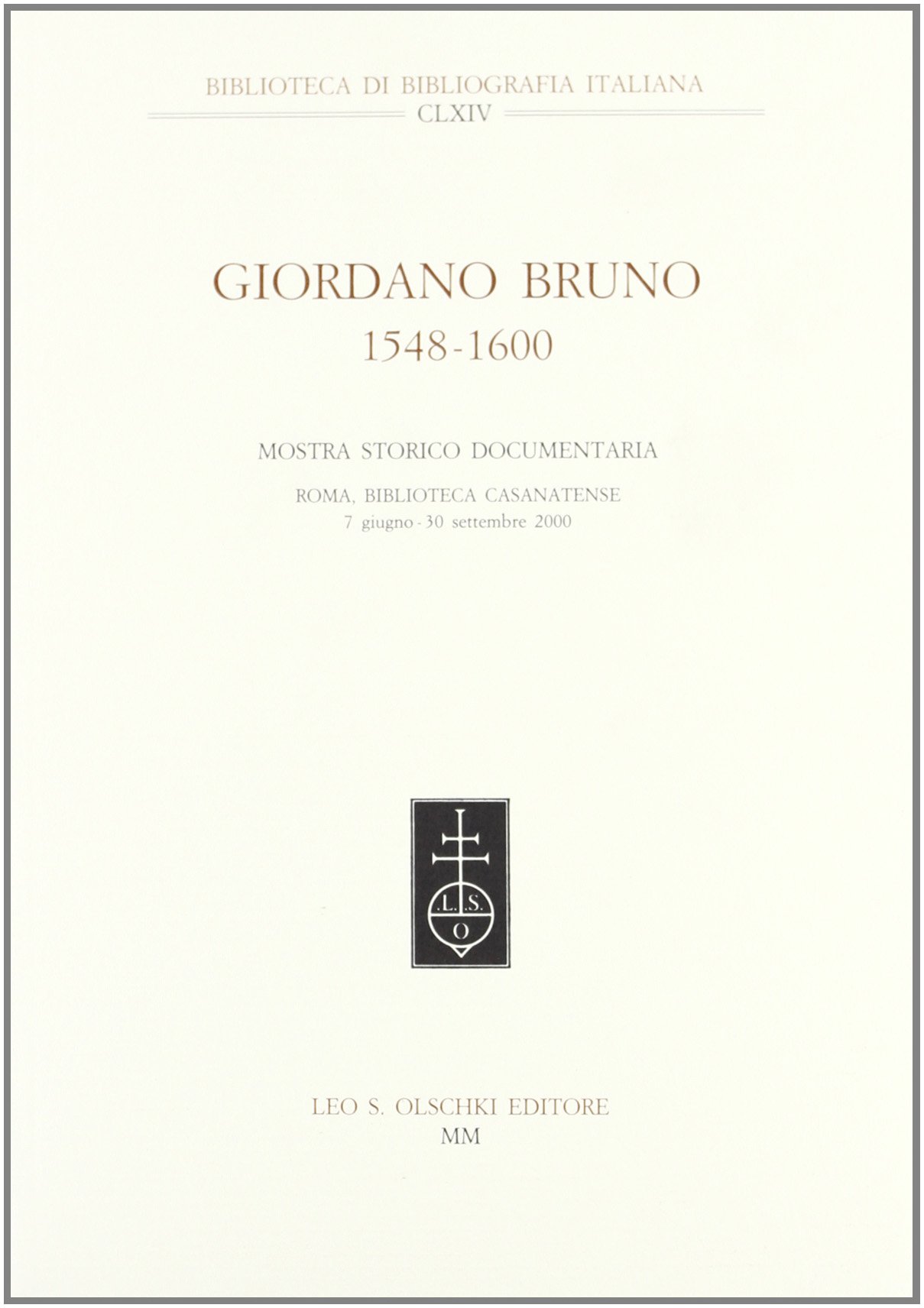 Giordano Bruno (1548-1600). Mostra storico documentaria (Roma, Biblioteca Casanatense, 7 …