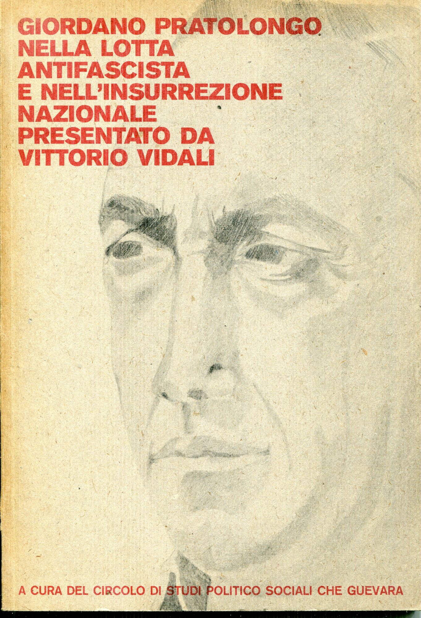 Giordano Pratolongo nella lotta antifascista e nell'insurrezione nazionale