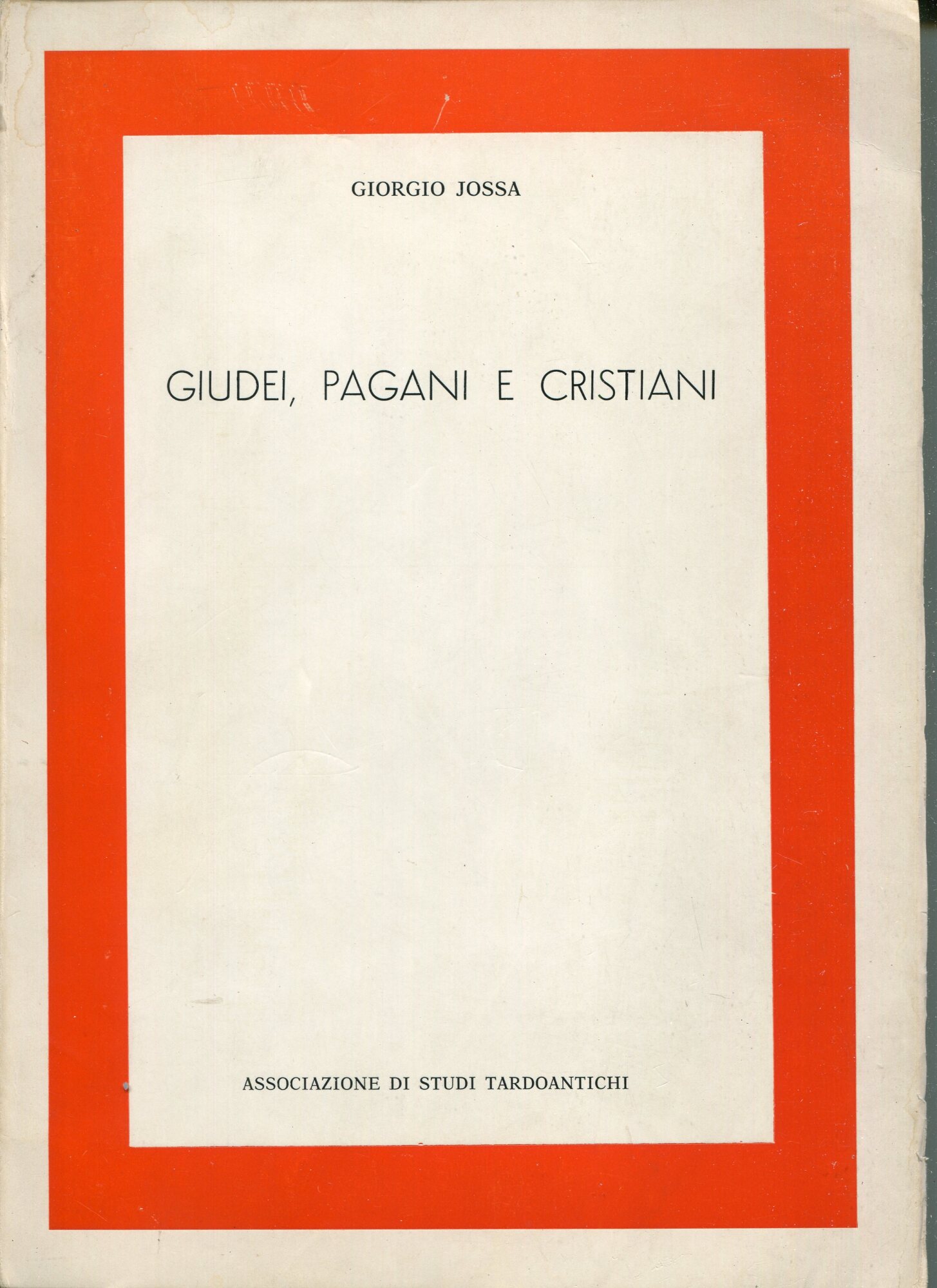 Giudei, pagani e cristiani : quattro saggi sulla spiritualità del …