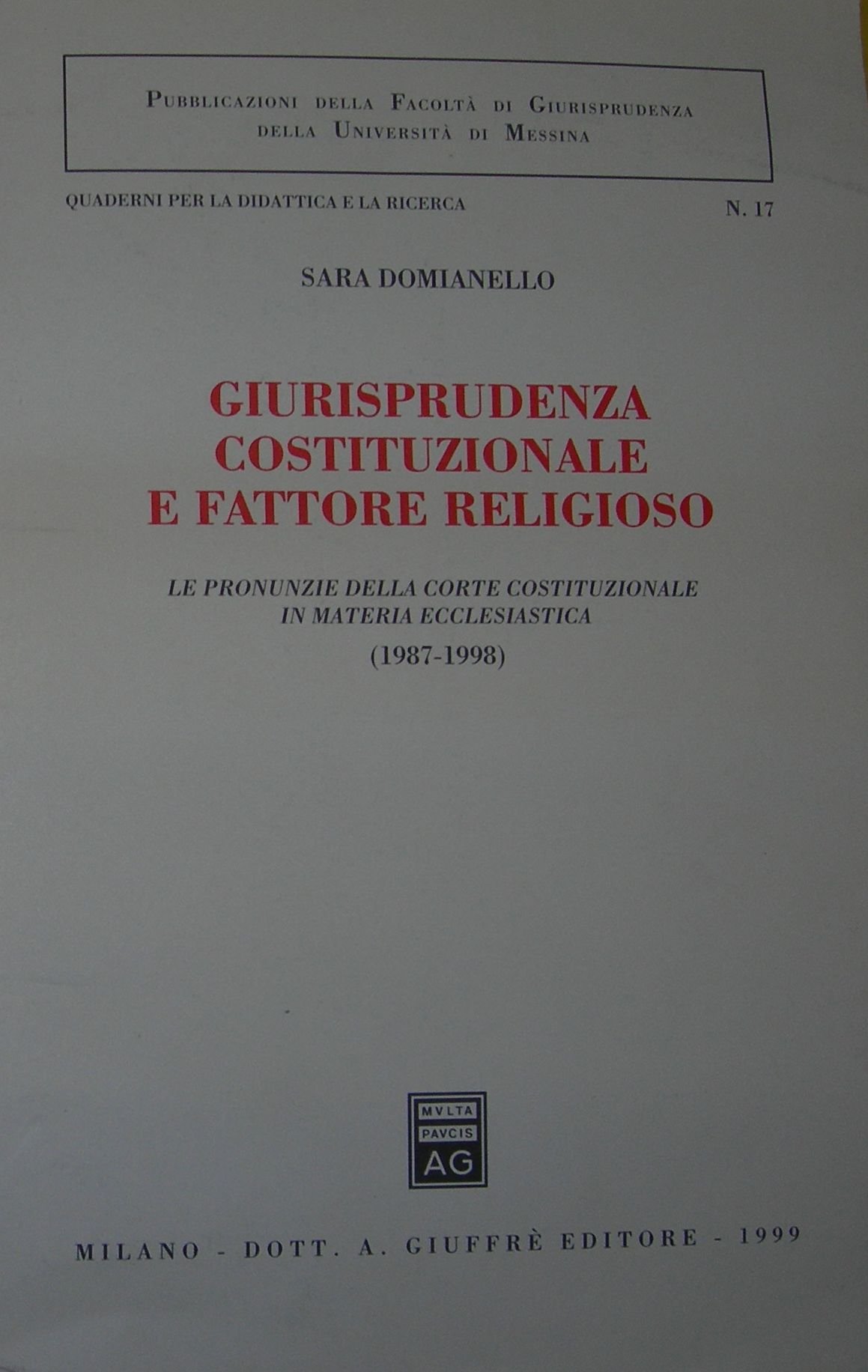 Giurisprudenza costituzionale e fattore religioso. Le pronunzie della Corte costituzionale …