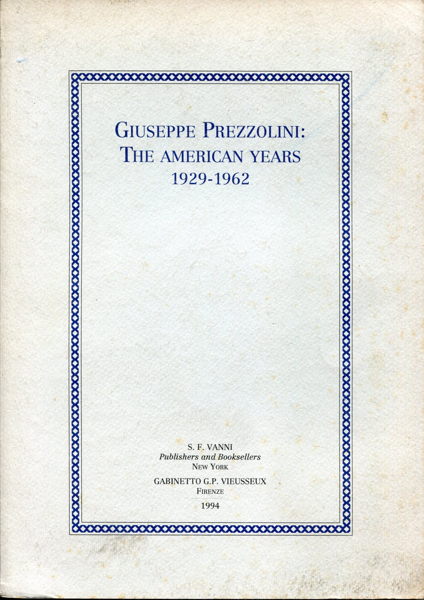 Giuseppe Prezzolini : The American Years, 1929-1962, Symposium, March 3,1993 …