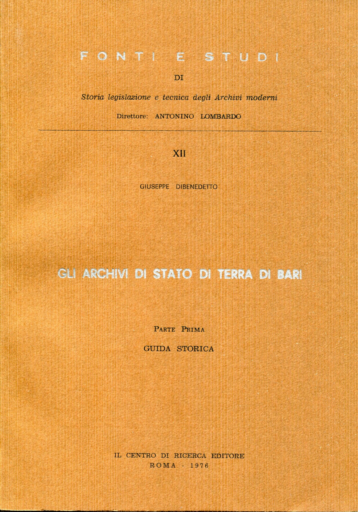 Gli archivi di Stato di Terra di Bari. 1: Guida …