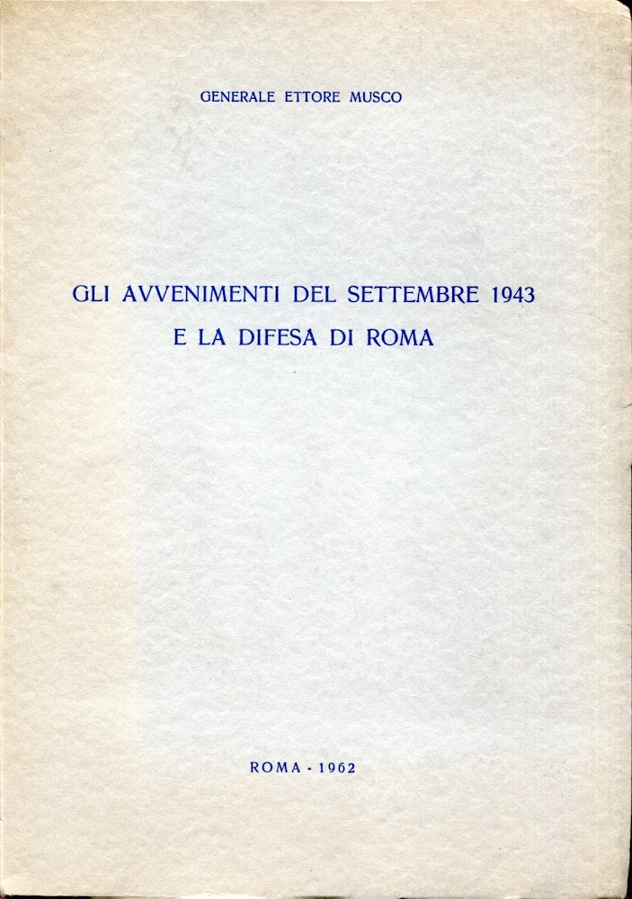 Gli avvenimenti del settembre 1943 e la difesa di Roma