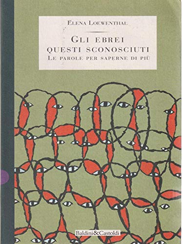 Gli ebrei questi sconosciuti. Le parole per saperne di più