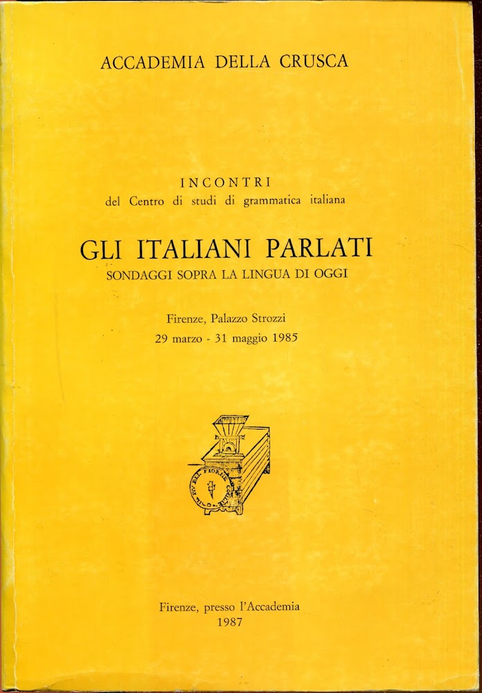 Gli italiani parlati: sondaggi sopra la lingua di oggi : …