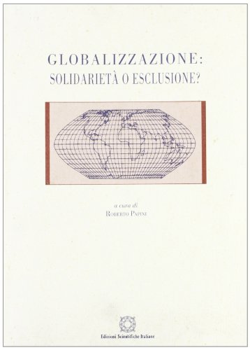 Globalizzazione: solidarietà o esclusione?