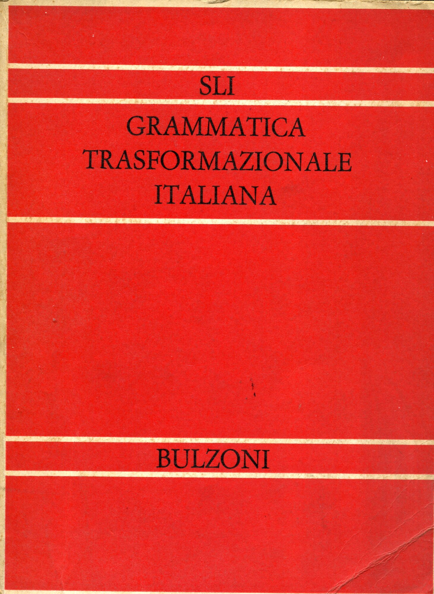 Grammatica trasformazionale italiana : atti del Convegno internazionale di studi …