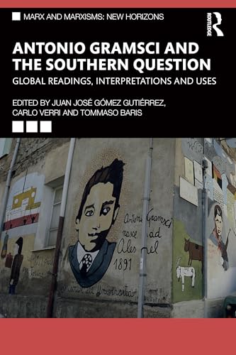 Gramsci and the Southern Question: Global Readings, Interpretations and Uses