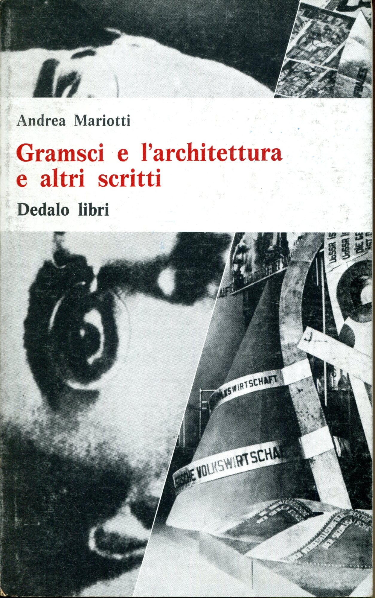 Gramsci e l'architettura e altri scritti