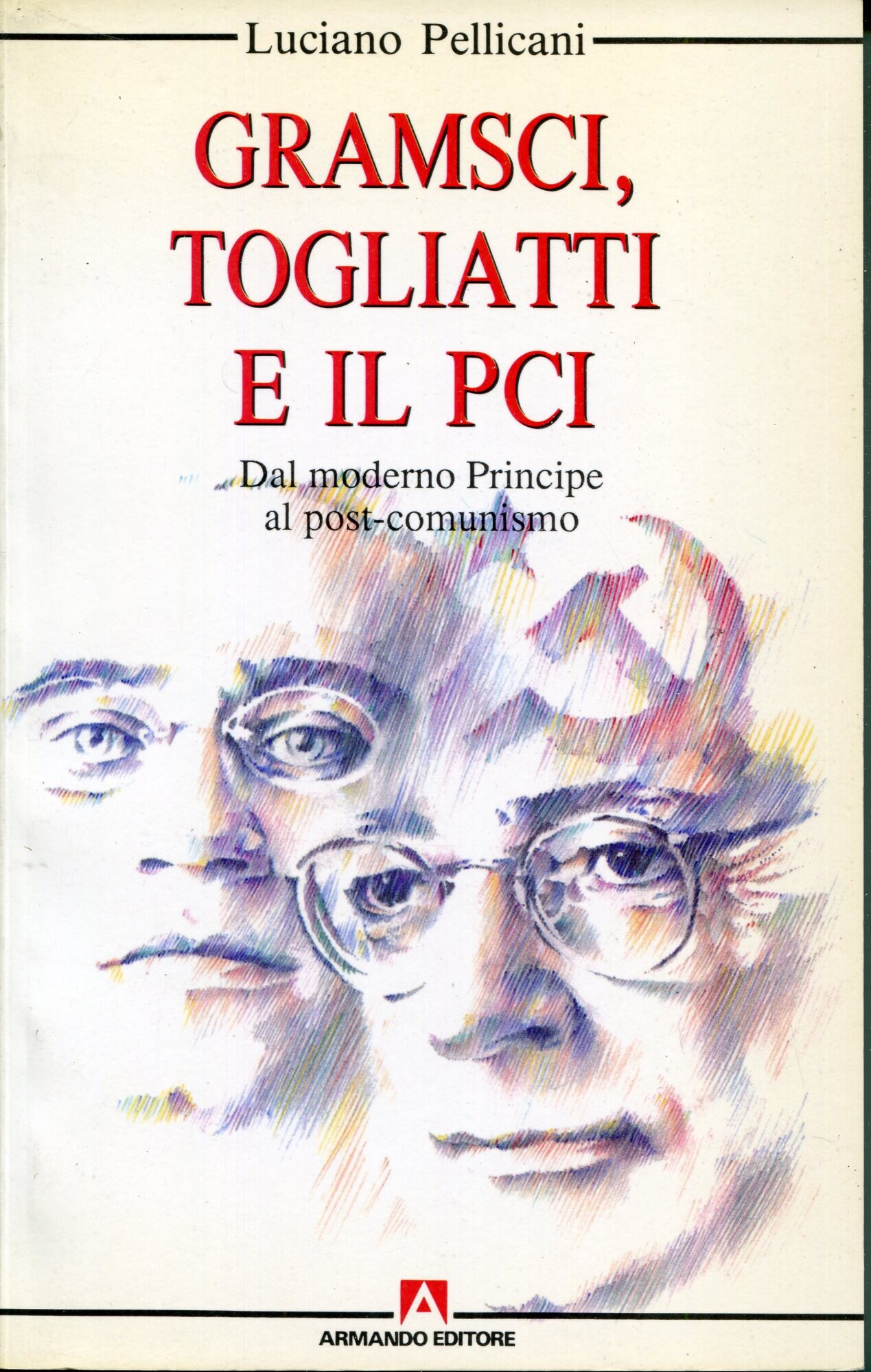 Gramsci, Togliatti e il Pci : dal moderno Principe al …
