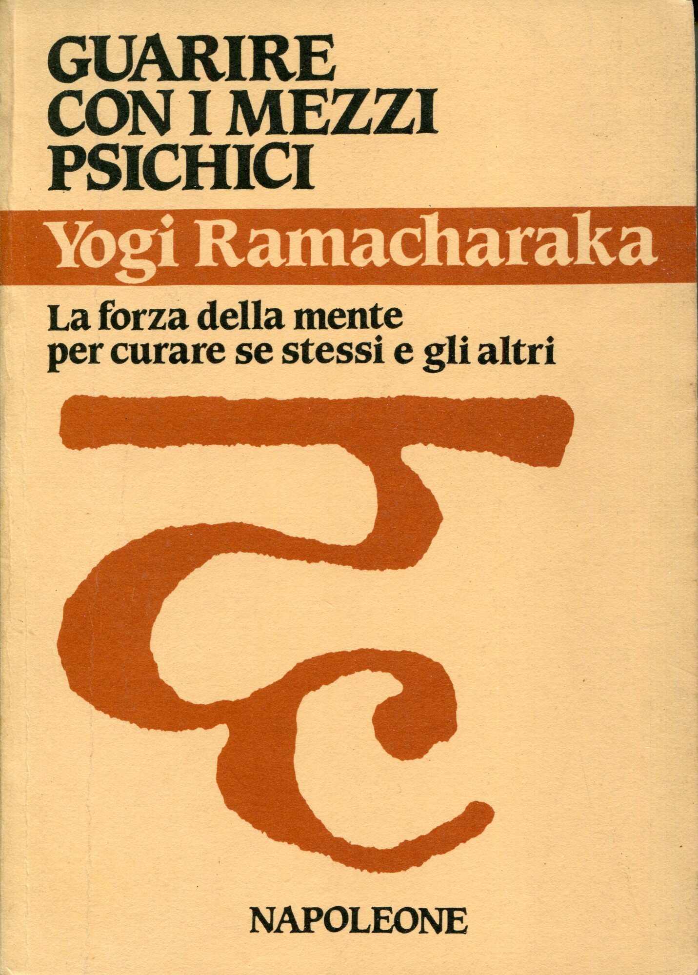 Guarire con i mezzi psichici : la forza della mente …