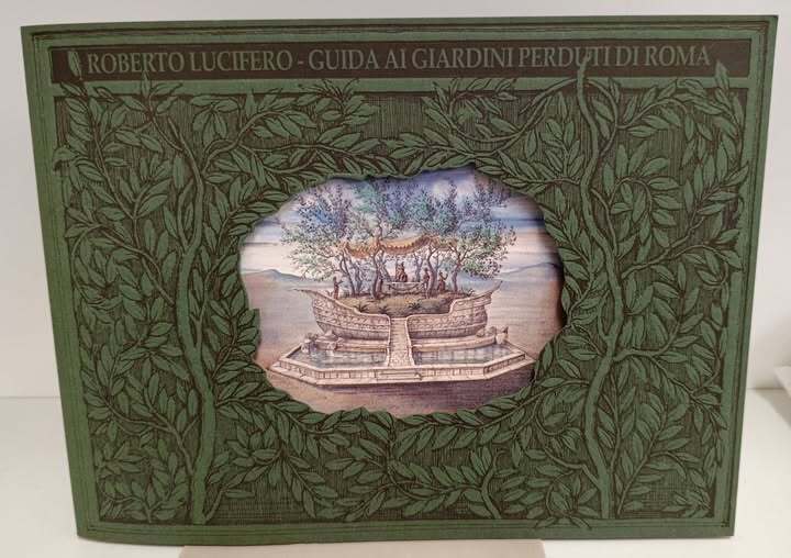Guida ai giardini perduti di Roma. Testo a fronte in …