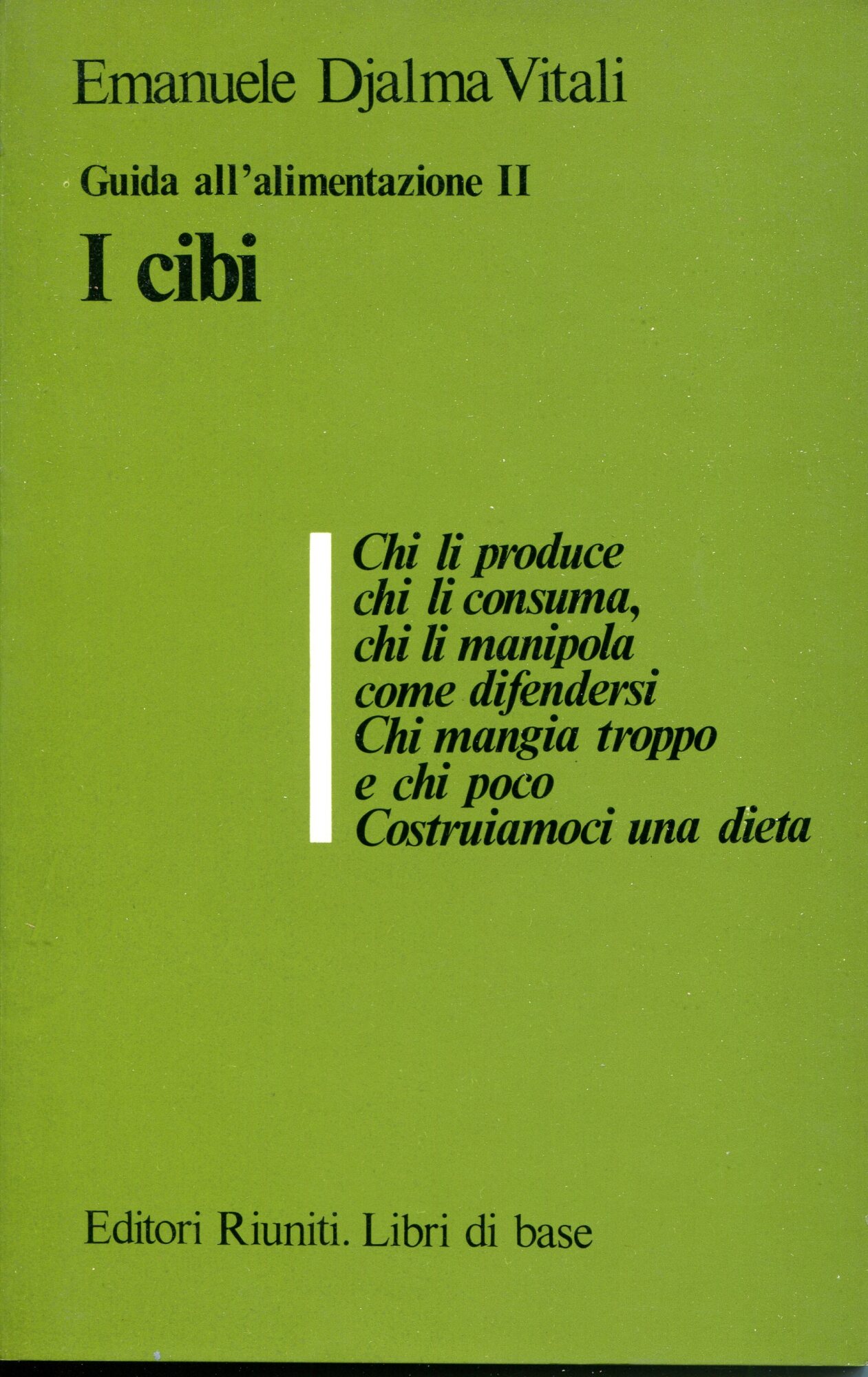 Guida all'alimentazione 2: I cibi