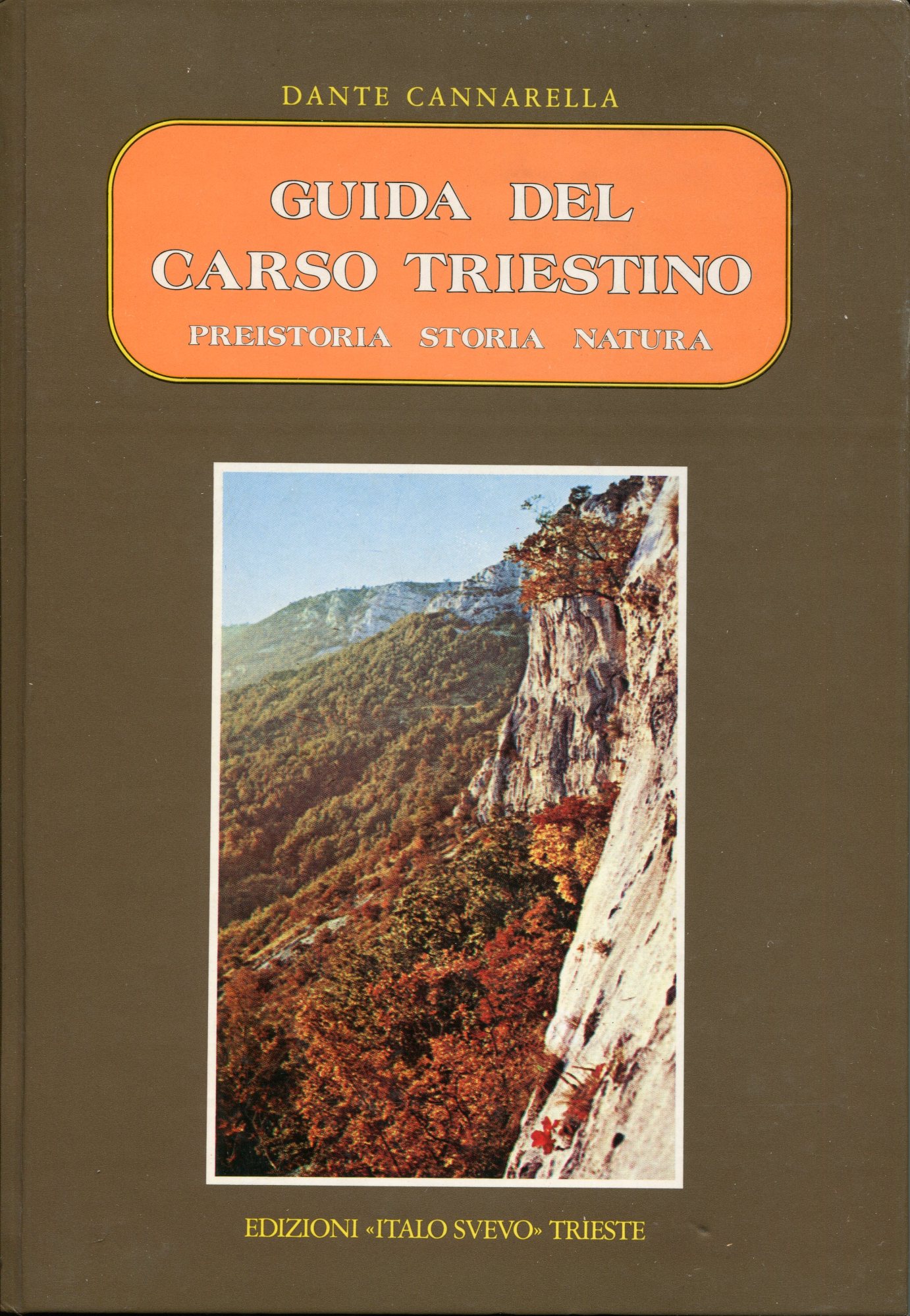 Guida del Carso triestino, preistoria, storia, natura