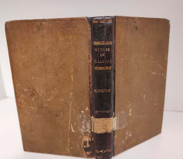 Hymnes de Callimaque. Premiere [-seconde] parti. Probabile ristampa dell'edizione 1794-1795 …