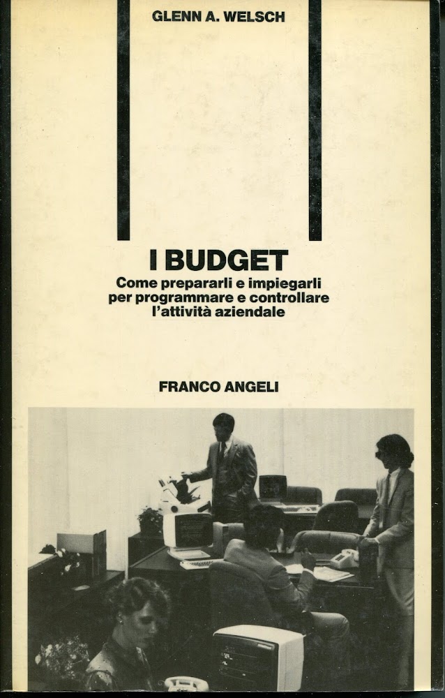 I budget : come prepararli e impiegarli per programmare e …