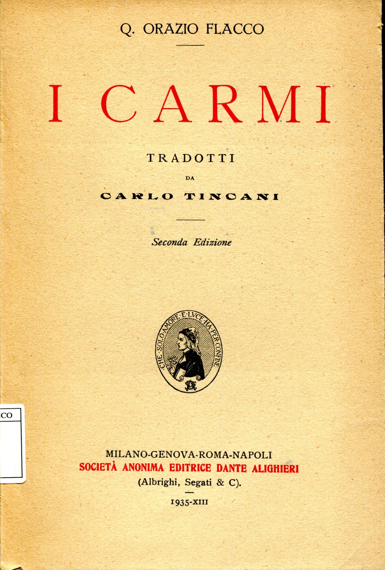 I carmi. Tradotti da Carlo Tincani. Seconda edizione